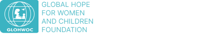 GLOBAL HOPE FOR WOMEN & CHILDREN FOUNDATION (GLOHWOC)